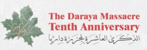 The Daraya Massacre Tenth Anniversary